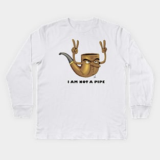 I Am Not A Pipe Kids Long Sleeve T-Shirt